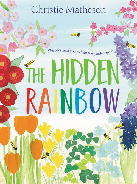 The Hidden Rainbow: A Springtime Book For Kids