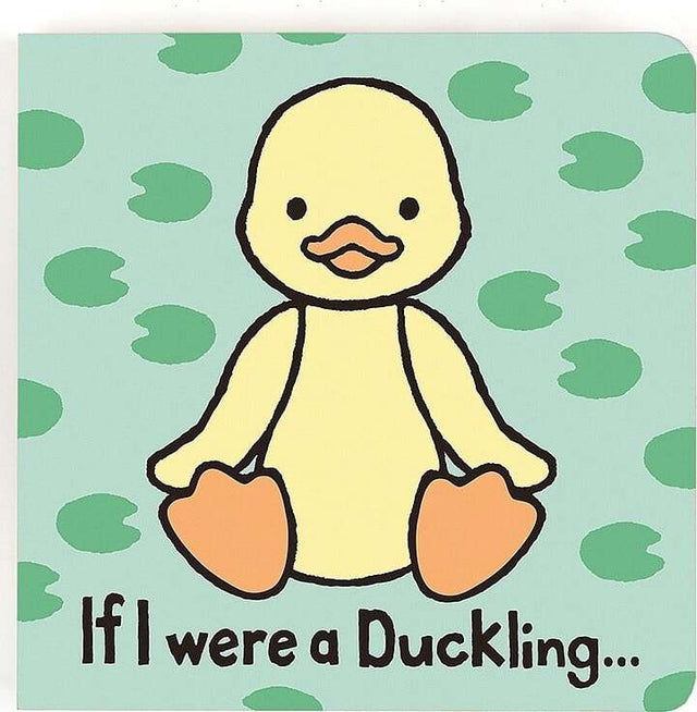 If I were a Duckling Board Book