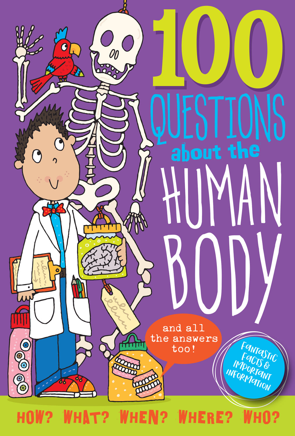 100 Questions About the Human Body: Fantastic Facts & Important Information