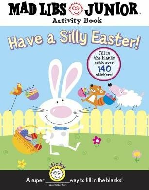 Have a Silly Easter!: Mad Libs Junior Activity Book