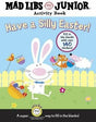 Have a Silly Easter!: Mad Libs Junior Activity Book