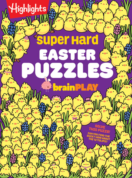 Super Hard Easter Puzzles brainPLAY: Easter Puzzle and Activity Book with Over 75 Brain-Teasing Mazes, Logic Games, Hidden Object Puzzles and More for Kids 7 and Up
